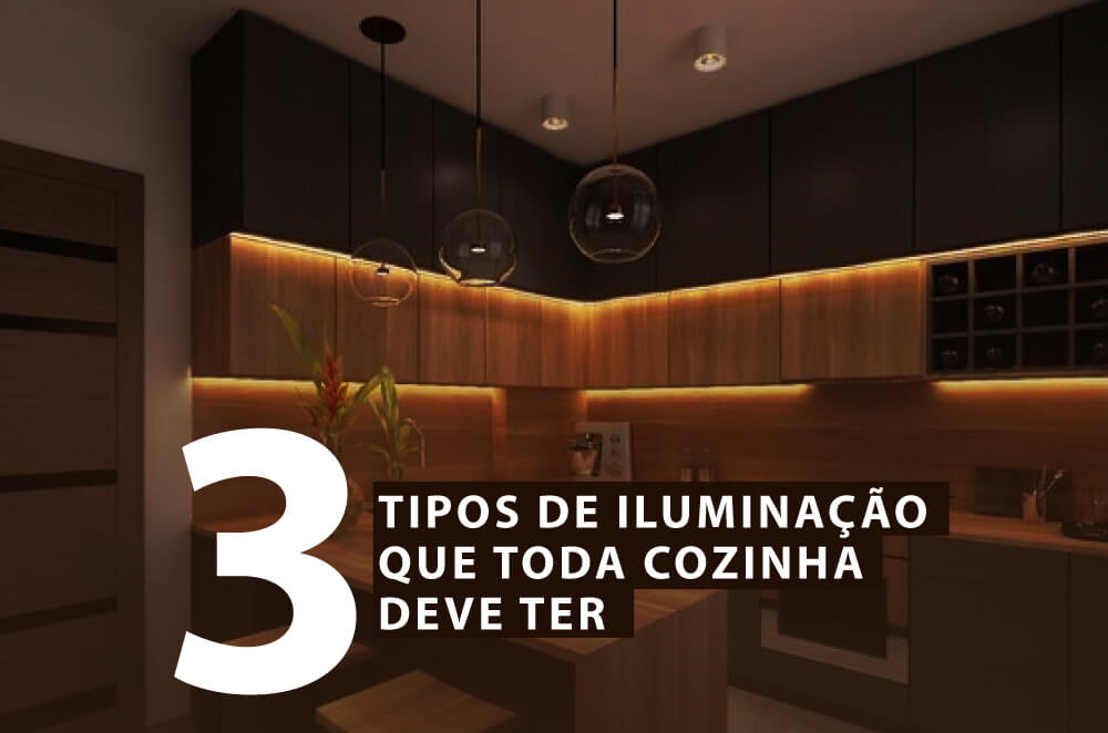 Read more about the article 3 Tipos de Iluminação Essenciais para Transformar Sua Cozinha: Guia Completo